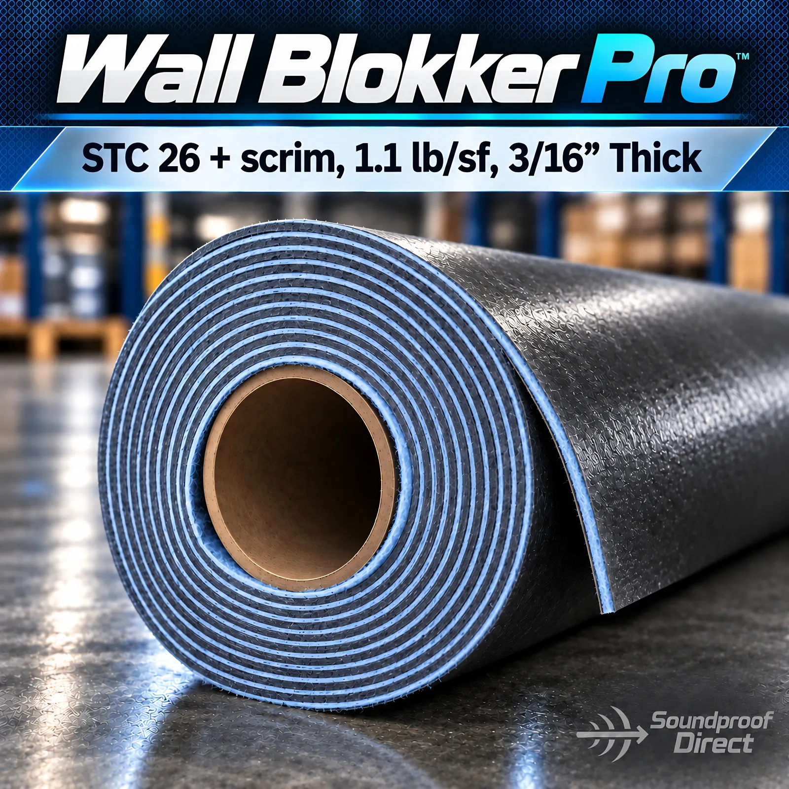 Wall Blokker Pro roll labelled STC 26 plus scrim, 1.1 lb per square foot and 3/16 inch thick